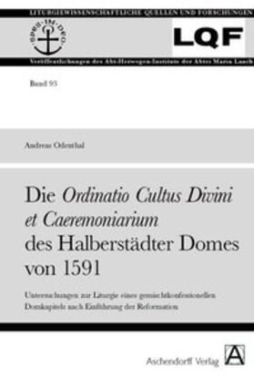 Odenthal | Die Ordinatio Cultus Divini  et Caeremoniarium des Halberstädter Domes von 1591 | Buch | 978-3-402-04073-7 | sack.de