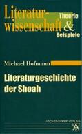 Hofmann |  Literaturgeschichte der Shoah | Buch |  Sack Fachmedien