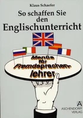 Schaefer |  So schaffen Sie den Englischunterricht | Buch |  Sack Fachmedien