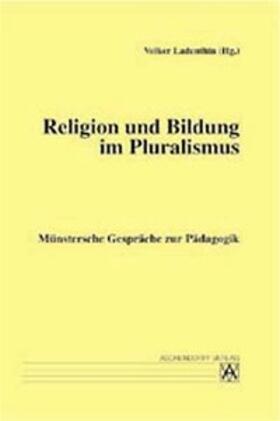 Ladenthin | Religion und Bildung im Pluralismus | Buch | 978-3-402-04730-9 | sack.de