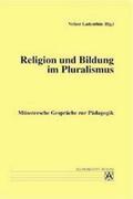 Ladenthin |  Religion und Bildung im Pluralismus | Buch |  Sack Fachmedien