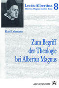 Lehmann |  Zum Begriff der Theologie bei Albertus Magnus | Buch |  Sack Fachmedien