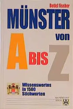 Fischer |  Münster von A bis Z | Buch |  Sack Fachmedien