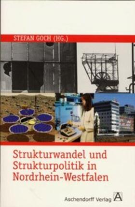 Goch |  Strukturwandel und Strukturpolitik in Nordrhein-Westfalen | Buch |  Sack Fachmedien