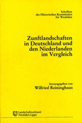 Reininghaus |  Zunftlandschaften in Deutschland und den Niederlanden im Vergleich | Buch |  Sack Fachmedien