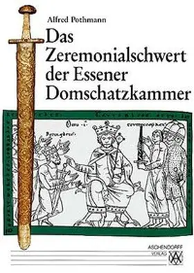 Pothmann |  Das Zeremonialschwert der Essener Domschatzkammer | Buch |  Sack Fachmedien