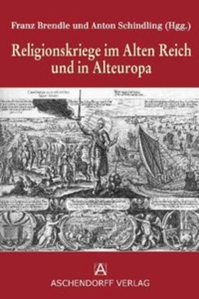Schindling |  Schindling, A: Religionskriege im Alten Reich | Buch |  Sack Fachmedien