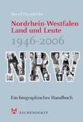 Haunfelder |  Nordrhein-Westfalen. Land und Leute 1946-2006 | Buch |  Sack Fachmedien
