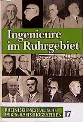 Weber |  Rheinisch-Westfälische Wirtschaftsbiographien / Ingenieure im Ruhrgebiet | Buch |  Sack Fachmedien