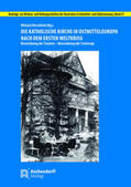 Hirschfeld |  Die katholische Kirche in Ostmitteleuropa nach dem Ersten We | Buch |  Sack Fachmedien