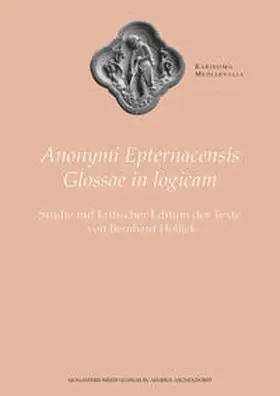 Hollick |  Anonymi Epternacensis Glossae in logicam | Buch |  Sack Fachmedien