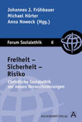 Frühbauer / Hörter / Noweck |  Freiheit - Sicherheit - Risiko | Buch |  Sack Fachmedien