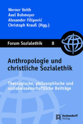 Veith / Bohmeyer / Filipovic | Anthropologie und christliche Sozialethik | Buch | 978-3-402-10634-1 | sack.de
