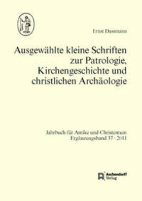Dassmann |  Ausgewählte kleine Schriften zur Patrologie, Kirchengeschichte und christlichen Archäologie | Buch |  Sack Fachmedien