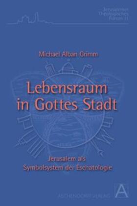 Grimm |  Lebensraum in Gottes Stadt | Buch |  Sack Fachmedien
