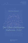 Hamann |  Der Liber Ordinarius Hallensis 1532 | Buch |  Sack Fachmedien