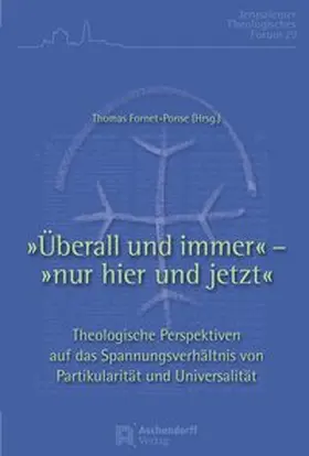 Fornet-Ponse |  Überall und immer - nur hier und jetzt | Buch |  Sack Fachmedien