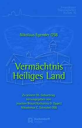 Egender OSB |  Vermächtnis Heiliges Land | Buch |  Sack Fachmedien