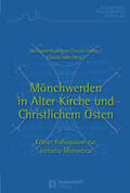 Brakmann / Chronz / Sode |  Mönchwerden in Alter Kirche und Christlichem Osten | Buch |  Sack Fachmedien