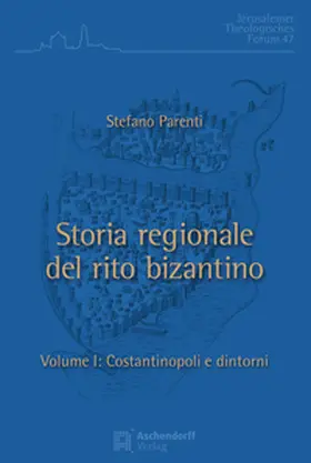 Parenti |  Storia regionale del rito bizantino | Buch |  Sack Fachmedien
