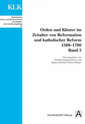 Jürgensmeier / Schwerdtfeger |  Orden und Klöster im Zeitalter von Reformation und Katholischer Reform 1500-1700. Band 3 | Buch |  Sack Fachmedien