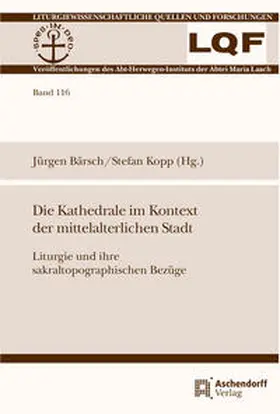 Bärsch / Kopp |  Die Kathedrale im Kontext der mittelalterlichen Stadt | Buch |  Sack Fachmedien