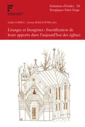 Andre Lossky / Sekulovski |  Liturges et liturgistes:fructification e leurs apports dans l'aujourd'hui des eglises | Buch |  Sack Fachmedien