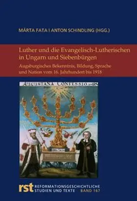 Fata / Schindling |  Luther und die Evangelisch-Lutherischen in Ungarn und Siebenbürgen | Buch |  Sack Fachmedien