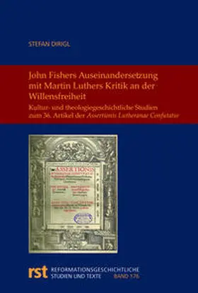 Dirigl |  John Fishers Auseinandersetzung mit Martin Luthers Kritik an der Willensfreiheit | Buch |  Sack Fachmedien