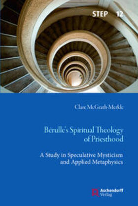 McGrath-Merkle | McGrath-Merkle: Berulle's Spiritual Theology of Priesthood | Buch | 978-3-402-11910-5 | sack.de