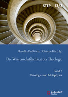 Pelz / Benedikt Paul | Die Wissenschaftlichkeit der Theologie 03 | Buch | 978-3-402-11920-4 | sack.de