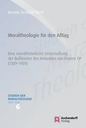 Schlögl-Flierl |  Moraltheologie für den Alltag | Buch |  Sack Fachmedien