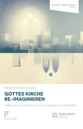 Dürr / Kunz |  Gottes Kirche Re-Imaginieren | Buch |  Sack Fachmedien