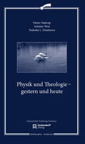 Hattrup / Weis / Dimitrova |  Physik und Theologie - gestern und heute | Buch |  Sack Fachmedien