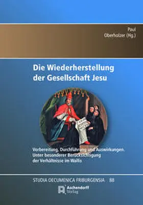 Oberholzer |  Die Wiederherstellung der Gesellschaft Jesu 1814 | Buch |  Sack Fachmedien