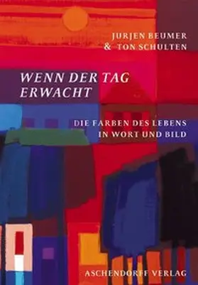 Schulten / Beumer |  Wenn der Tag erwacht | Buch |  Sack Fachmedien