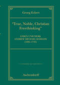 Eckert |  Eckert, G: True, noble, Christian Freethinking | Buch |  Sack Fachmedien