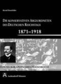 Haunfelder |  Die konservativen Abgeordneten des deutschen Reichstags von 1871 bis 1918 | Buch |  Sack Fachmedien