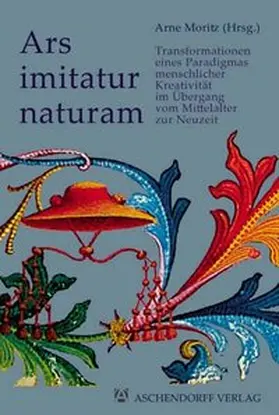 Moritz |  Ars imitatur naturam. | Buch |  Sack Fachmedien