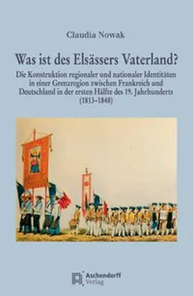 Nowak | Was ist des Elsässers Vaterland? | Buch | 978-3-402-12833-6 | www.sack.de