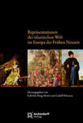 Haug-Moritz / Pelizaeus |  Repräsentationen der islamischen Welt im Europa der Frühen Neuzeit | Buch |  Sack Fachmedien