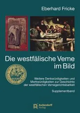 Fricke |  Die westfälische Veme im Bild - Supplementband | Buch |  Sack Fachmedien