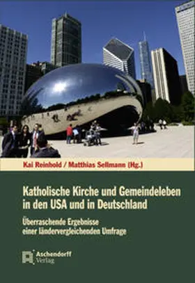 Reinhold / Sellmann |  Katholische Kirche und Gemeindeleben in den USA und in Deutschland | Buch |  Sack Fachmedien