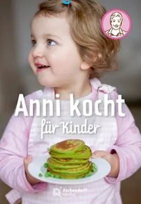 Nieschlag / Wentrup |  Anni kocht für Kinder | Buch |  Sack Fachmedien