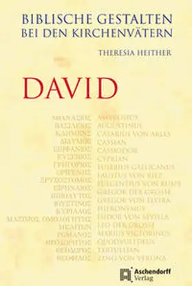 Heither |  Biblische Gestalten bei den Kirchenvätern - David | Buch |  Sack Fachmedien