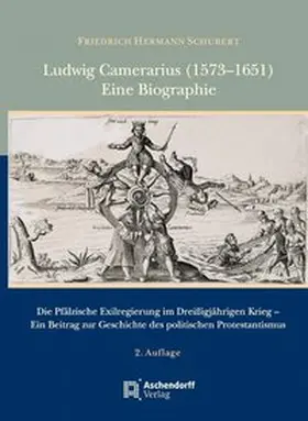 Schubert / Schindling |  Ludwig Camerarius (1573-1651) | Buch |  Sack Fachmedien