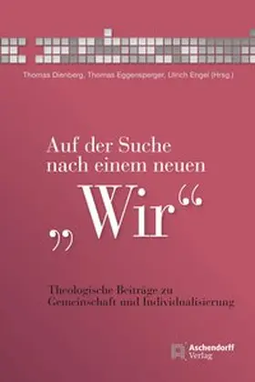 Dienberg / Eggensperger / Engel |  Auf der Suche nach einem neuen Wir | Buch |  Sack Fachmedien