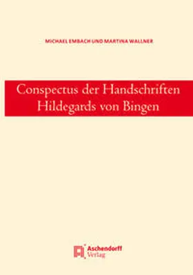 Embach / Wallner |  Conspectus der Handschriften Hildegards von Bingen | Buch |  Sack Fachmedien