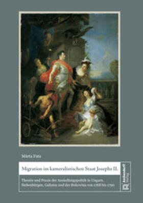 Fata | Fata, M: Migration im kameralistischen Staat Josephs II. | Buch | 978-3-402-13062-9 | sack.de