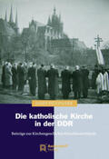 Pilvousek |  Die katholische Kirche in der DDR | Buch |  Sack Fachmedien